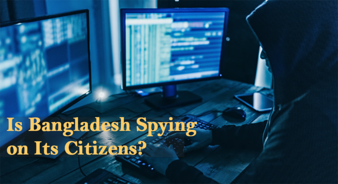 Is Bangladesh Spying on Its Citizens?